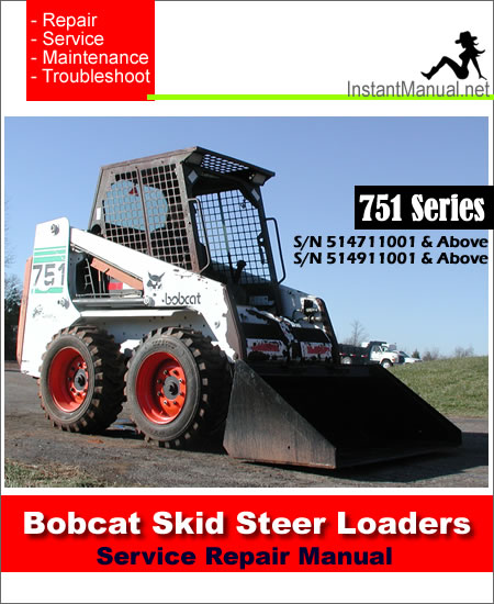 Bobcat 751 Skid Steer Loader Service Repair Manual 3