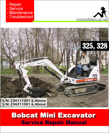 Bobcat 325 328 Mini Excavator Service Manual 234111001-234211001