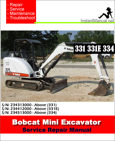 Bobcat 331 331E 334 Mini Excavator Service Manual AACS11001-A9K711001