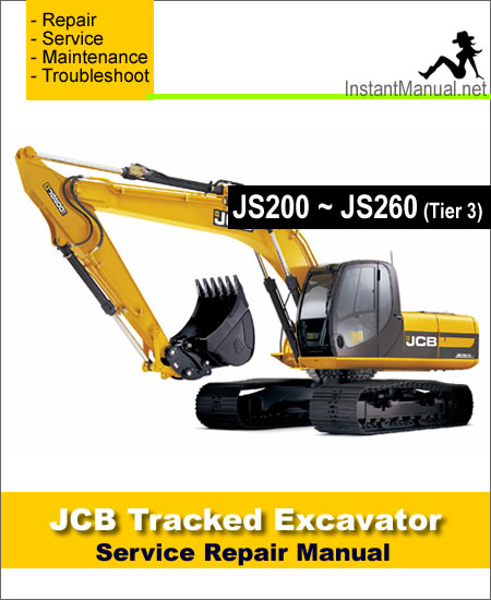 JCB JS200 JS210 JS220 JS235 JS240 JS260 Tier 3 Tracked Excavator Service Manual