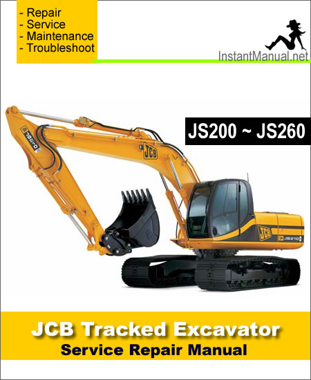 JCB JS200 JS210 JS220 JS240 JS260 Tracked Excavator Service Repair Manual