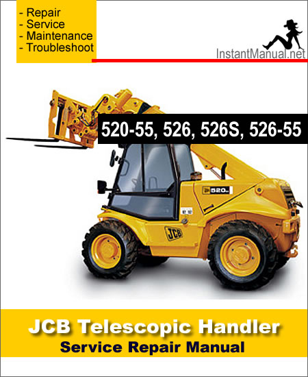JCB 520-55 526 526S 526-55 Telescopic Handler Service Repair Manual