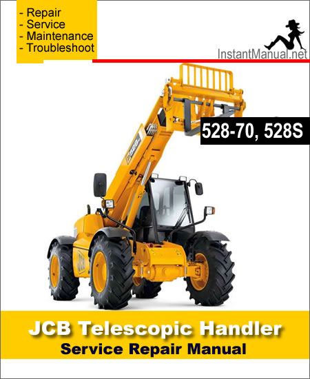 JCB 528-70 528S Telescopic Handler Service Repair Manual