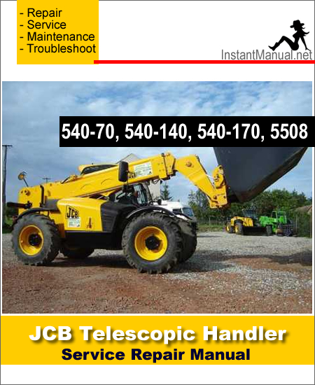JCB 540-70 540-140 540-170 5508 Telescopic Handler Service Repair Manual