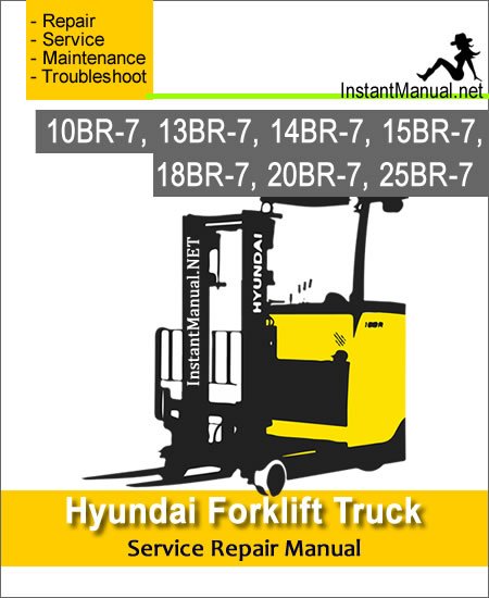Hyundai Forklift Truck 10BR-7 13BR-7 14BR-7 15BR-7 18BR-7 20BR-7 25BR-7 Service Repair Manual