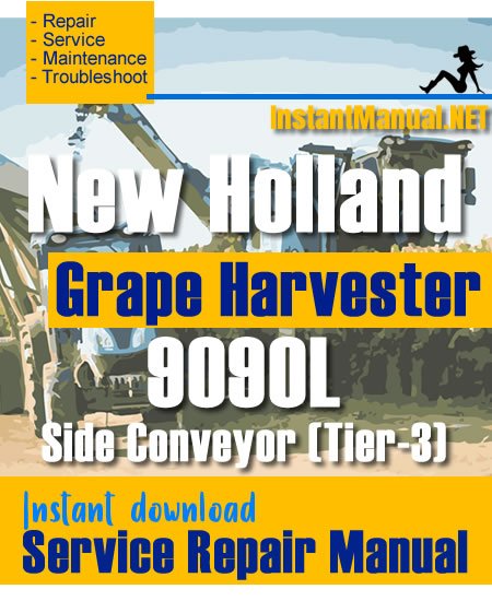 New Holland 9090X Olive Side Conveyor (Tier-3) Grape Harvester Service Repair Manual