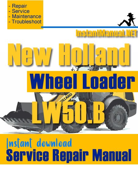 New Holland LW50.B Wheel Loader Service Repair Manual