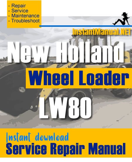 New Holland LW80 Wheel Loader Service Repair Manual