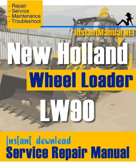 New Holland LW90 Wheel Loader Service Repair Manual