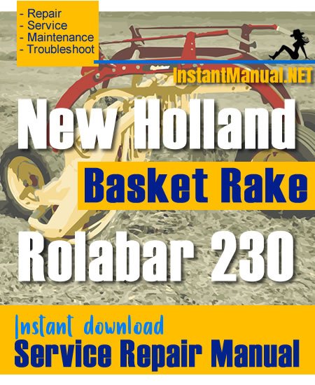 New Holland Rolabar 230 Basket Rake Service Repair Manual