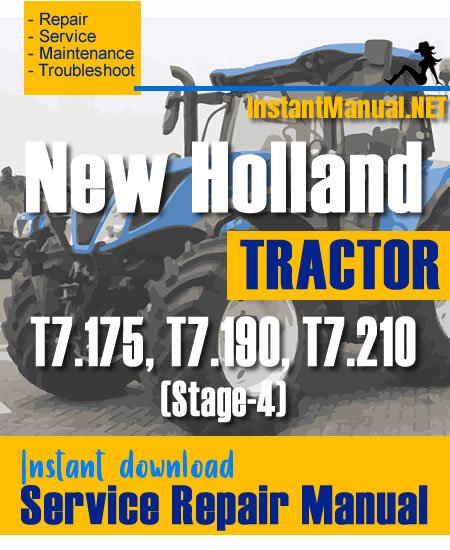 New Holland T7.175, T7.190, T7.210 (Stage-4) Tractor Service Repair Manual