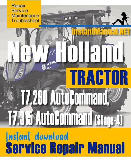 New Holland T7.290AC, T7.315AC (Stage-4) Tractor Service Repair Manual